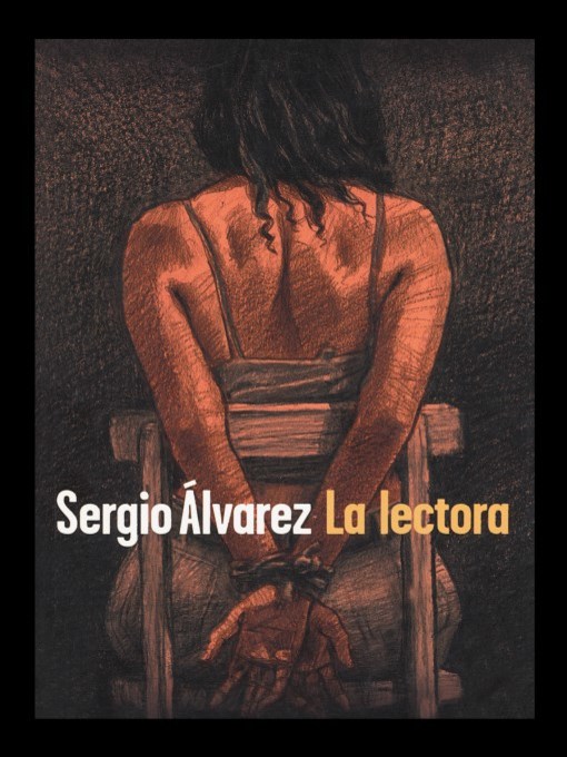 Title details for La lectora by Sergio Alvarez - Available